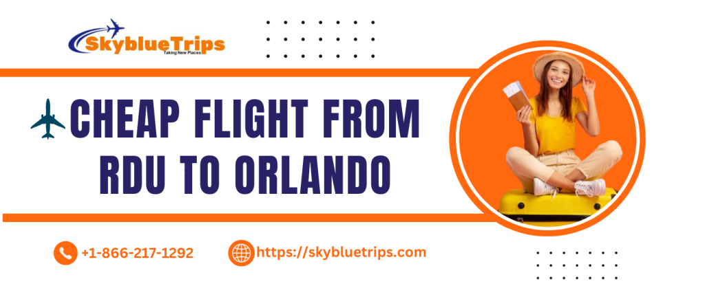 Cheap Flight From RDU to Orlando