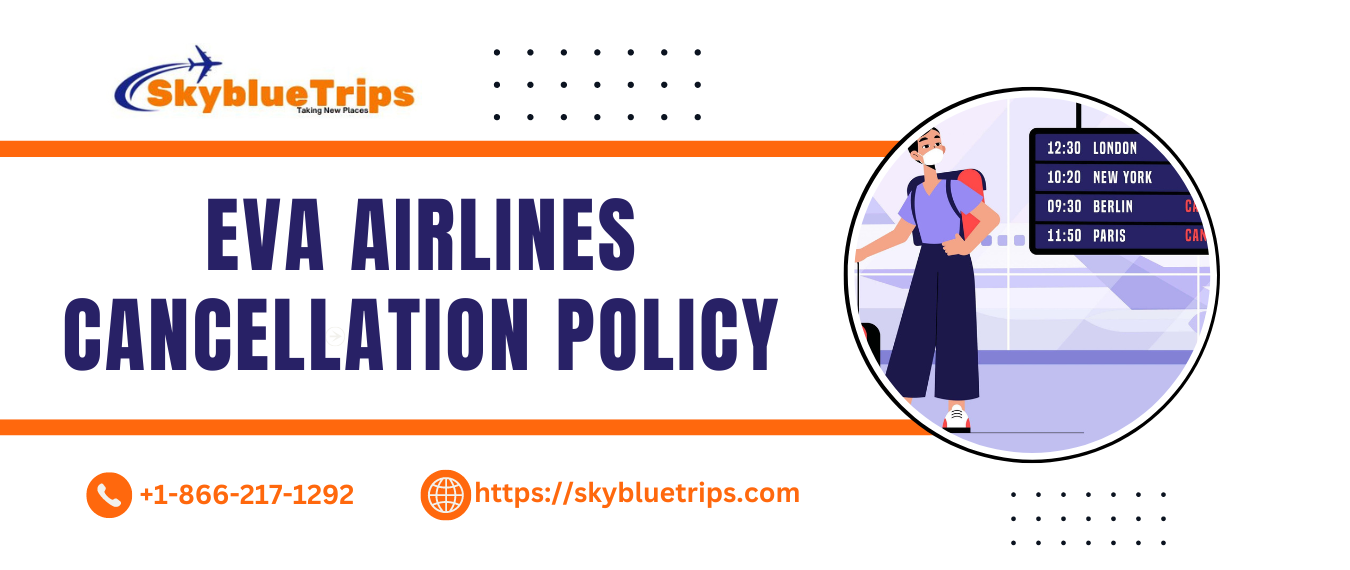 Eva Air Cancellation Policy