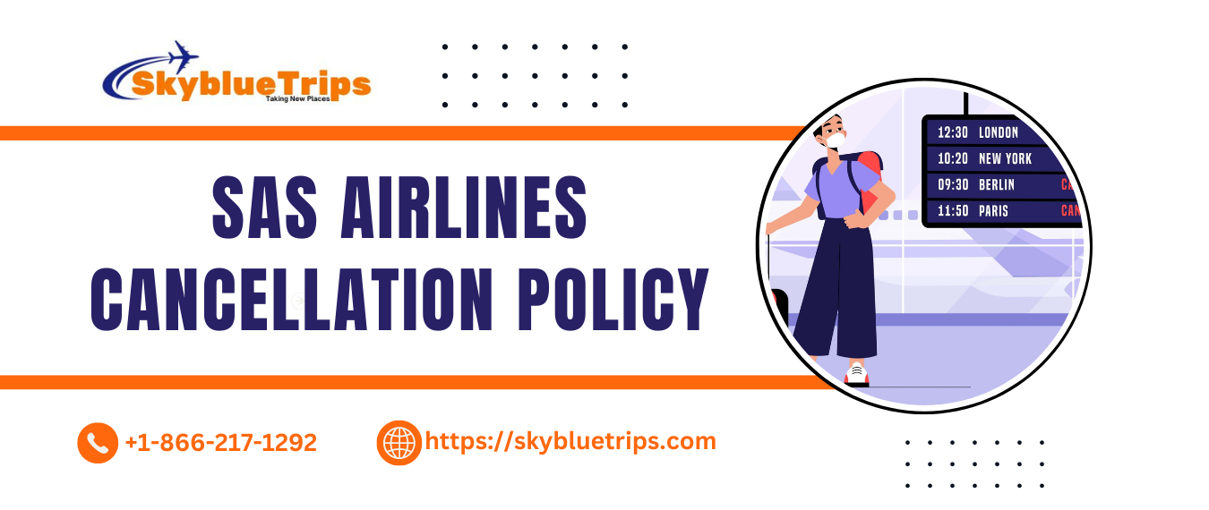 SAS Airlines Cancellation Policy