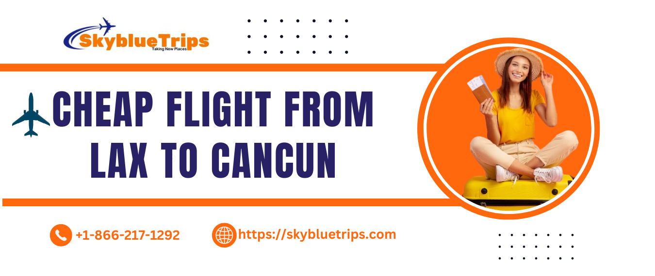 Cheap Flight from Lax to Cancun