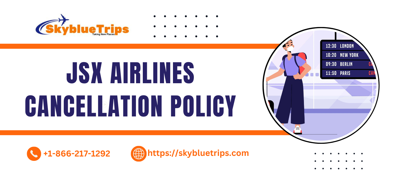 JSX Airlines Cancellation Policy