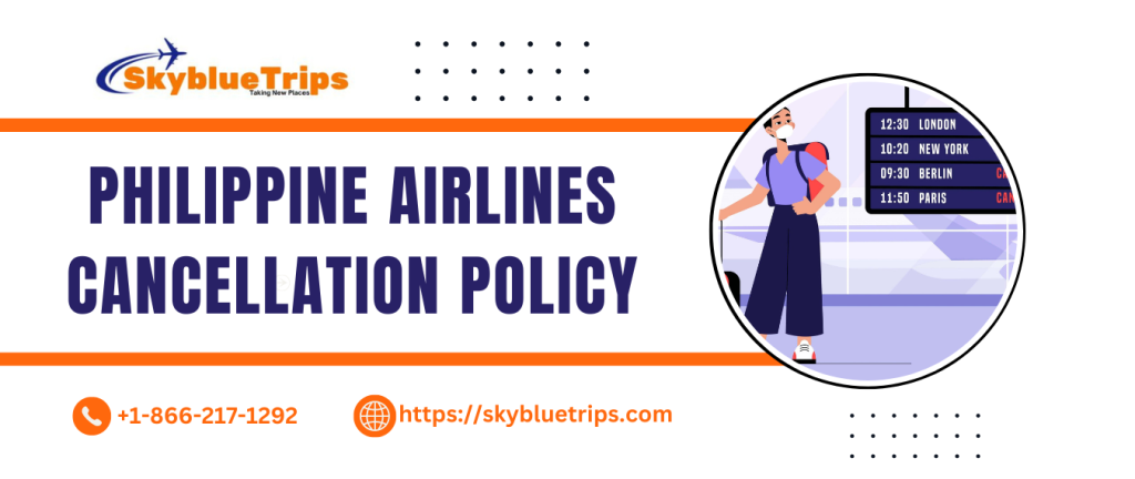 Philippine Airlines Cancellation Policy