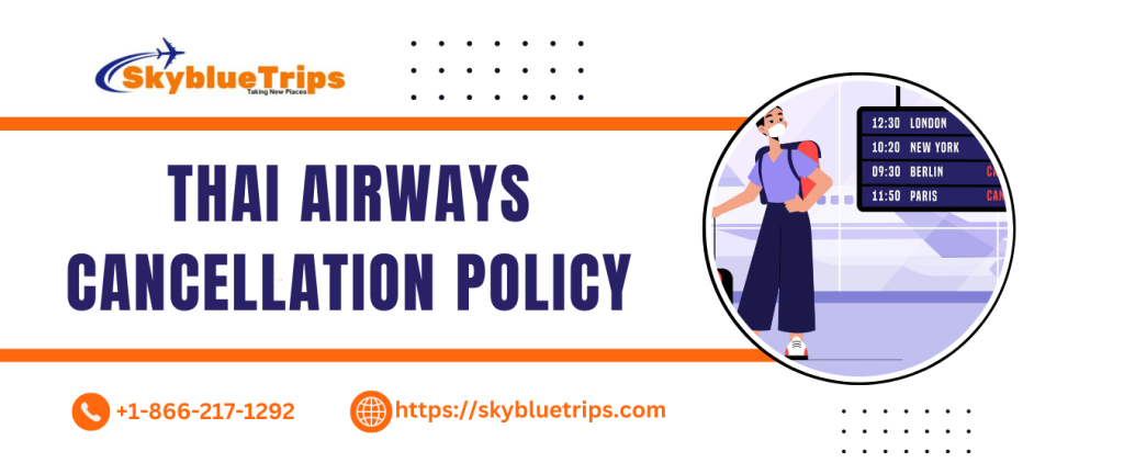 Thai Airways Cancellation Policy