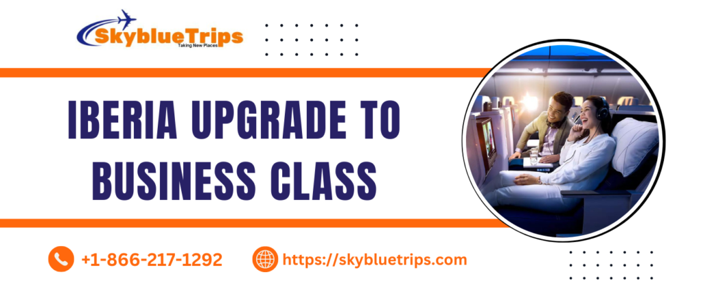 Iberia Upgrade to Business Class