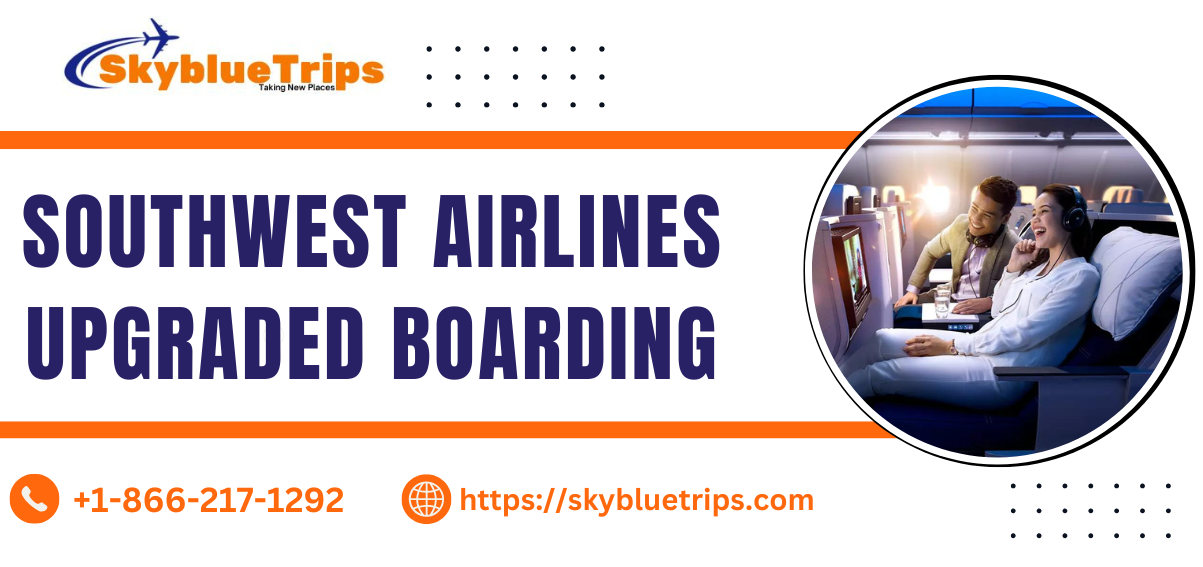 Southwest Airlines Upgraded Boarding