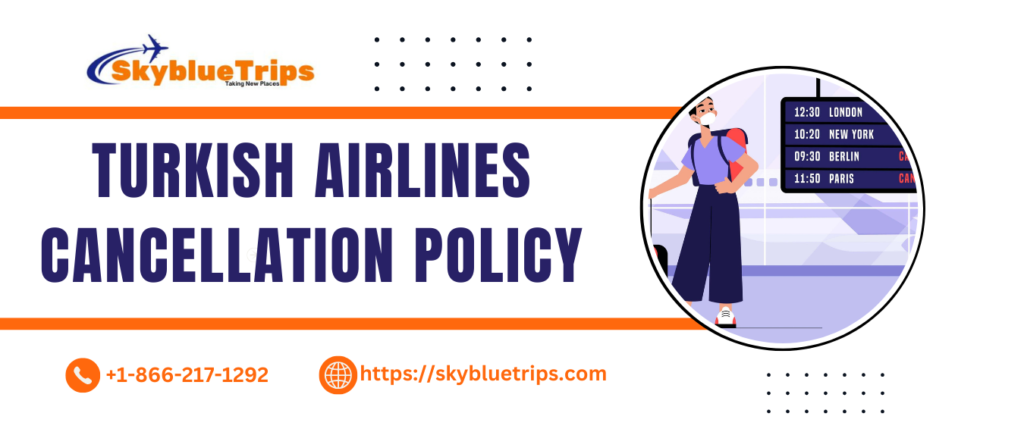 Turkish Airlines Cancellation Policy