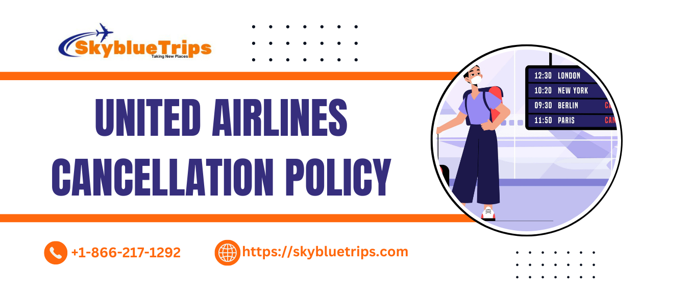 United Airlines Cancellation Policy